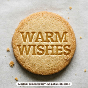 Warm Wishes cookie stamp - cookie mockup, a computer preview, not a real cookie