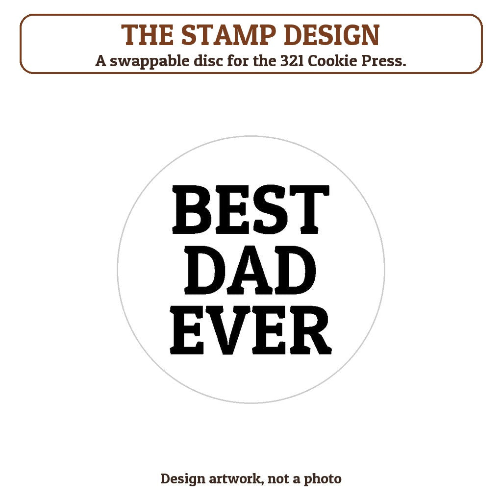 Best Dad Ever cookie stamp - the stamp design artwork