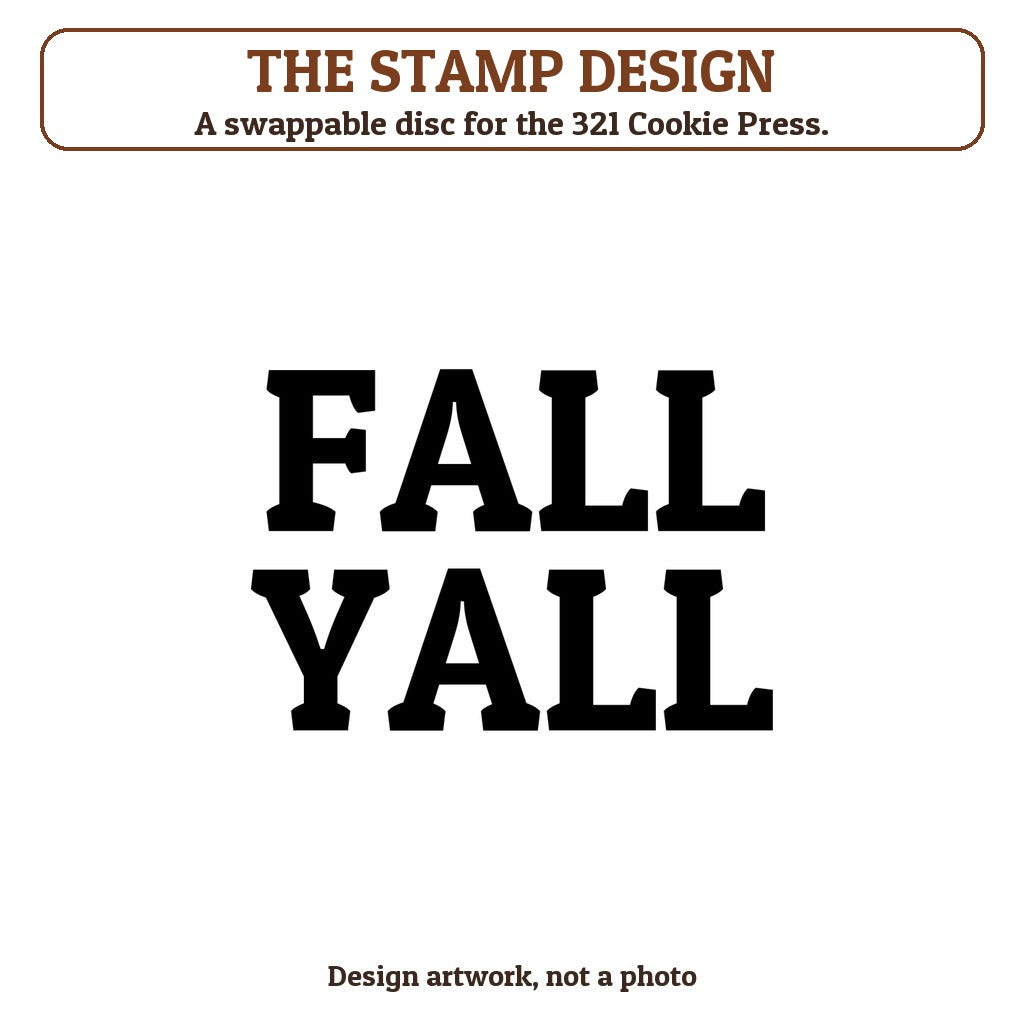 Fall Yall cookie stamp - the stamp design artwork