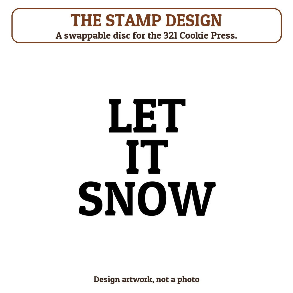 Let It Snow cookie stamp - the stamp design artwork