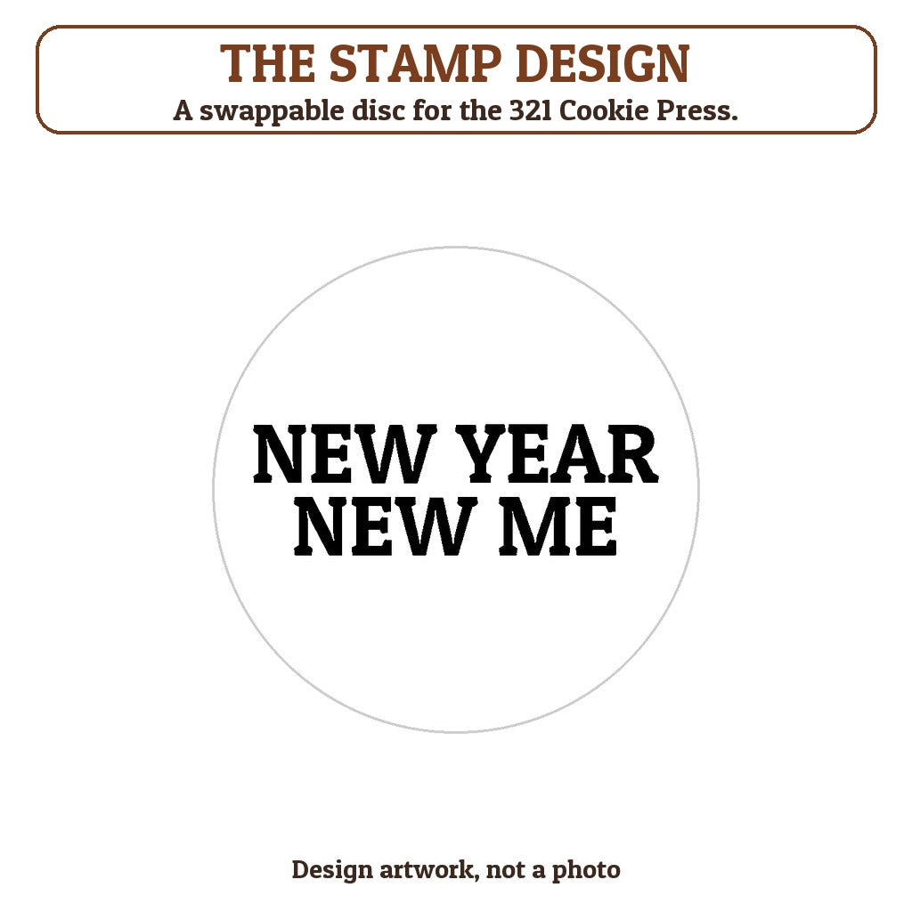 New Year New Me cookie stamp - the stamp design artwork