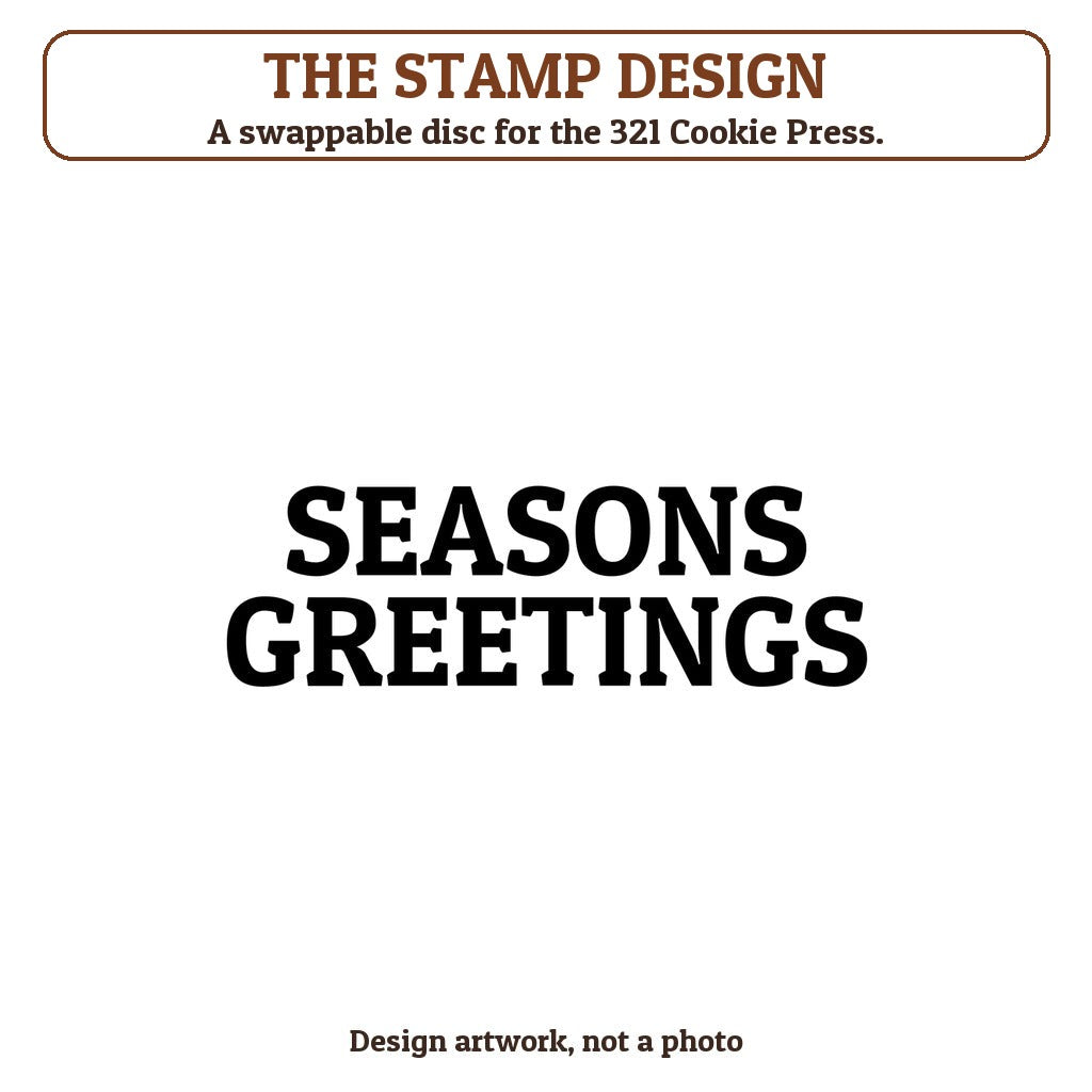 Seasons Greetings cookie stamp - the stamp design artwork