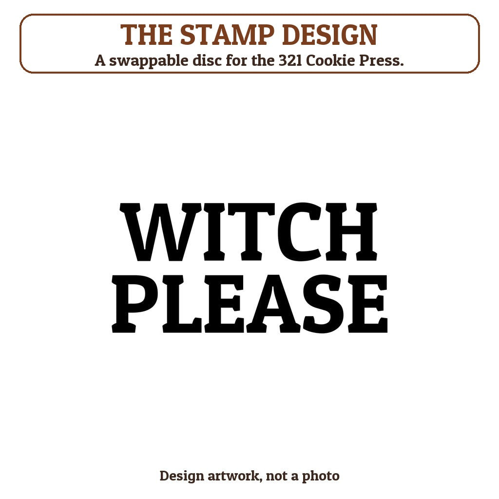 Witch Please cookie stamp - the stamp design artwork
