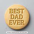 Best Dad Ever cookie stamp - cookie mockup, a computer preview, not a real cookie