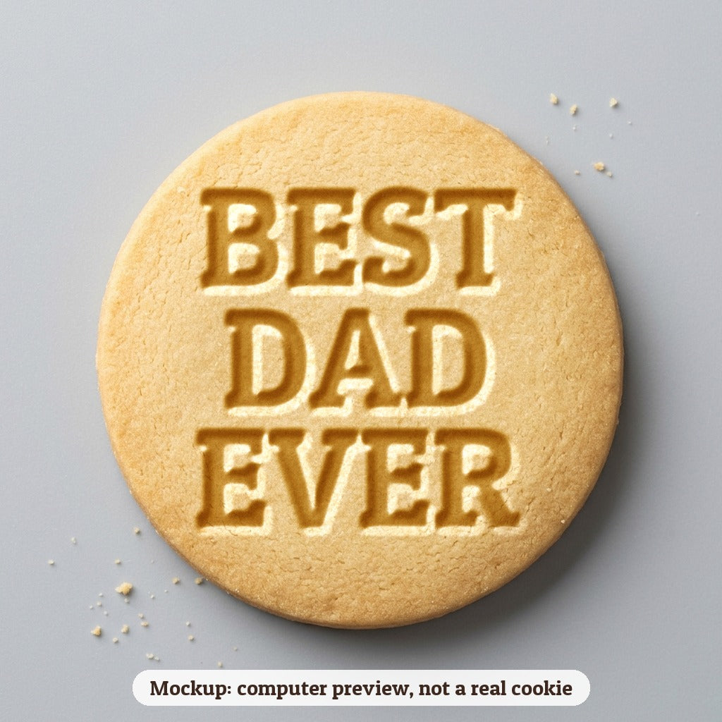 Best Dad Ever cookie stamp - cookie mockup, a computer preview, not a real cookie