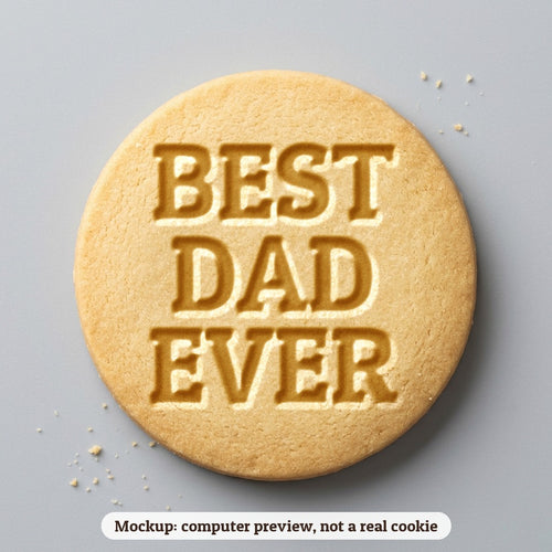 Best Dad Ever cookie stamp - cookie mockup, a computer preview, not a real cookie