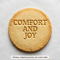 Comfort and Joy cookie stamp - cookie mockup, a computer preview, not a real cookie