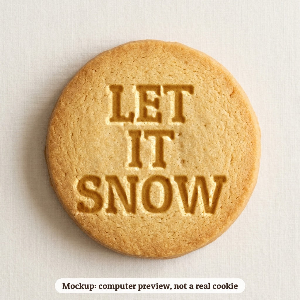 Let It Snow cookie stamp - cookie mockup, a computer preview, not a real cookie