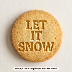 Let It Snow cookie stamp - cookie mockup, a computer preview, not a real cookie